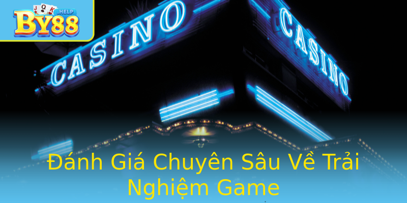 Đánh Giá Chuyên Sâu Về Trải Nghiệm Game