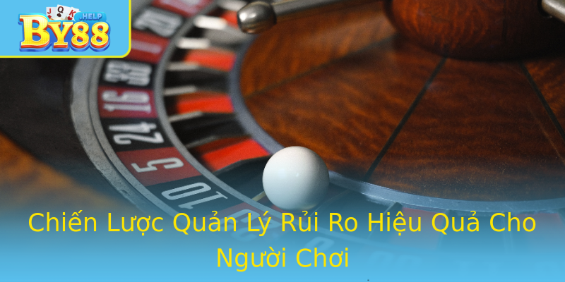 Chiến Lược Quản Lý Rủi Ro Hiệu Quả Cho Người Chơi Chiến Lược Quản Lý Rủi Ro Hiệu Quả Cho Người Chơi