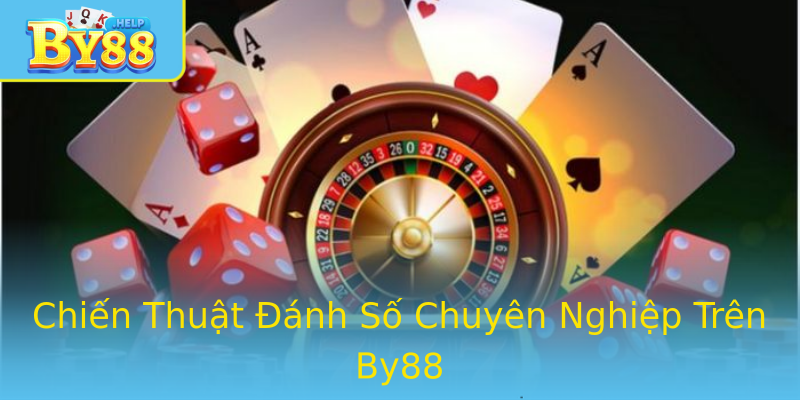 Chiến Thuật Đánh Số Chuyên Nghiệp Trên By88 Chiến Thuật Đánh Số Chuyên Nghiệp Trên By88