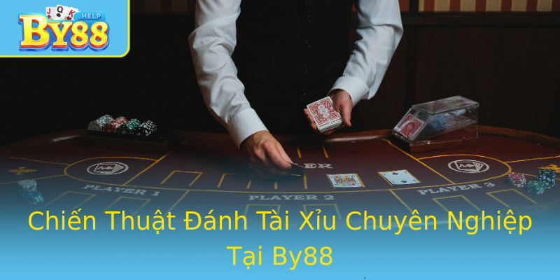 Chiến Thuật Đánh Tài Xỉu Chuyên Nghiệp Tại By88 Chiến Thuật Đánh Tài Xỉu Chuyên Nghiệp Tại By88