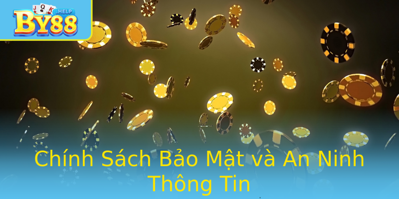 Chính Sách Bảo Mật và An Ninh Thông Tin