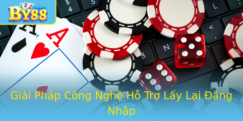 Giải Pháp Công Nghệ Hỗ Trợ Lấy Lại Đăng Nhập Giải Pháp Công Nghệ Hỗ Trợ Lấy Lại Đăng Nhập
