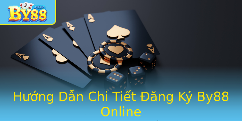Hướng Dẫn Chi Tiết Đăng Ký By88 Online
