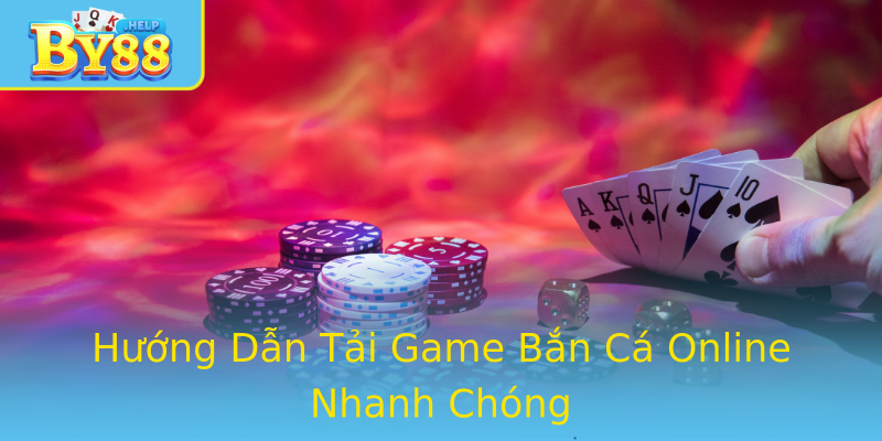 Hướng Dẫn Tải Game Bắn Cá Online Nhanh Chóng Hướng Dẫn Tải Game Bắn Cá Online Nhanh Chóng