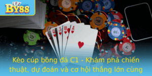 Keo Cup Bong A C1 Kham Pha Chien Thuat Du Oan Va Co Hoi Thang Lon Cung By88