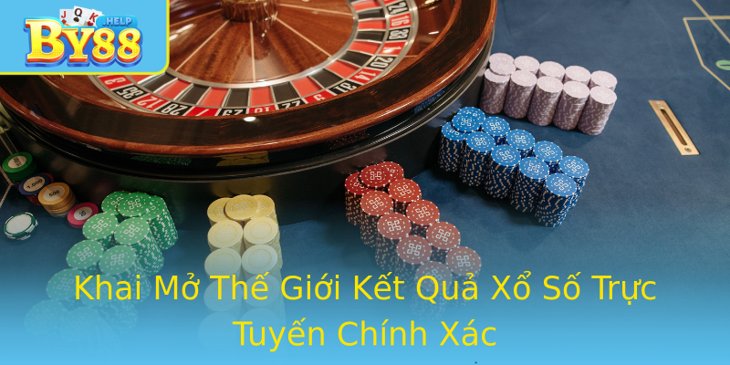 Khai Mở Thế Giới Kết Quả Xổ Số Trực Tuyến Chính Xác