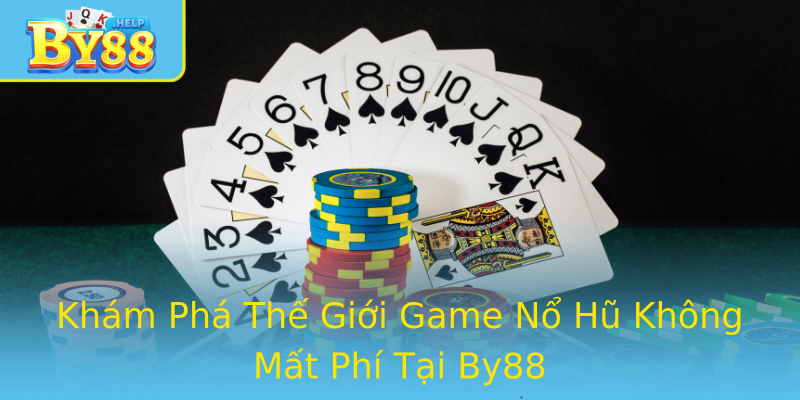 Khám Phá Thế Giới Game Nổ Hũ Không Mất Phí Tại By88 Khám Phá Thế Giới Game Nổ Hũ Không Mất Phí Tại By88