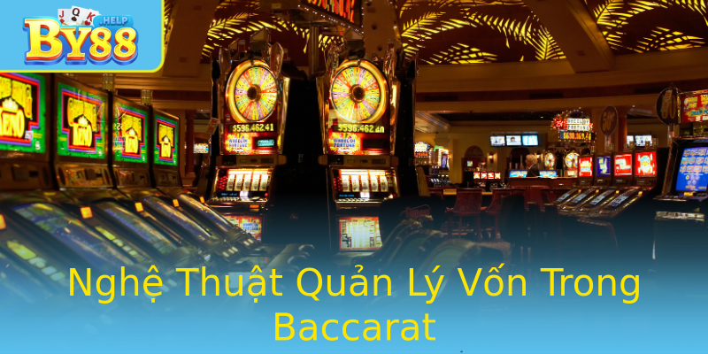 Nghệ Thuật Quản Lý Vốn Trong Baccarat Nghệ Thuật Quản Lý Vốn Trong Baccarat