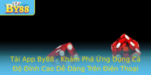 Tai App By88 Kham Pha Ung Dung Ca O Inh Cao De Dang Tren Ien Thoai
