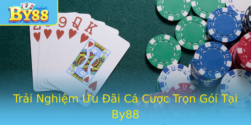 Trải Nghiệm Ưu Đãi Cá Cược Trọn Gói Tại By88 Trải Nghiệm Ưu Đãi Cá Cược Trọn Gói Tại By88